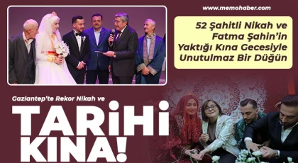 Gaziantep’te Rekor Nikah ve Tarihi Kına!