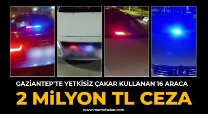 Gaziantep'te yetkisiz çakar kullanan 16 araca 2 milyon TL ceza