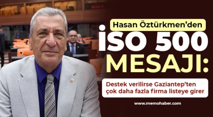 Hasan Öztürkmen’den İSO 500 mesajı