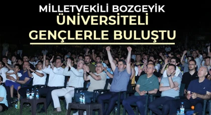 Milletvekili Bozgeyik Üniversiteli Gençlerle Buluştu
