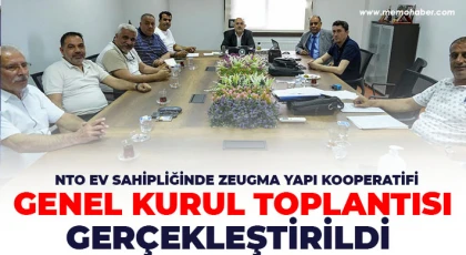 NTO Ev Sahipliğinde Zeugma Yapı Kooperatifi Genel Kurul Toplantısı Gerçekleştirildi