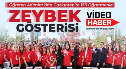 Öğreten Adımlar’dan Gaziantep’te 150 Öğretmenle Zeybek Gösterisi