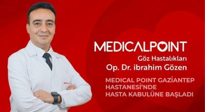 Op. Dr. İbrahim Gözen, Medıcal Poınt Gaziantep Hastanesi’nde