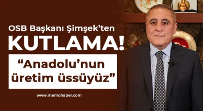 OSB Başkanı Şimşek’ten kutlama!