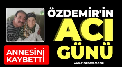 Özdemir'in acı günü