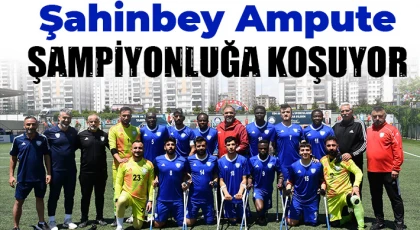 Şahinbey Ampute şampiyonluğa koşuyor: 7-1