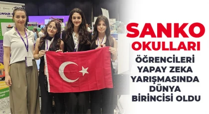 SANKO Okulları Öğrencileri Yapay Zeka Yarışmasında Dünya Birincisi Oldu