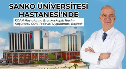 SANKO Üniversitesi Hastanesi’nde KOAH Hastalarına Bronkoskopik Hacim Küçültücü COIL Tedavisi Uygulaması Başladı