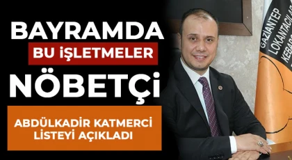 Bayramda bu işletmeler nöbetçi!