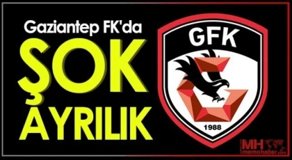 Gaziantep FK'da flaş ayrılık!