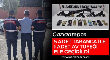 Gaziantep'te 5 adet tabanca ile 1 adet av tüfeği ele geçirildi