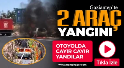 Gaziantep’te araç yangını! Otoyolda cayır cayır yandılar