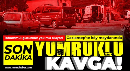 Gaziantep’te köy meydanında yumruklu kavga!