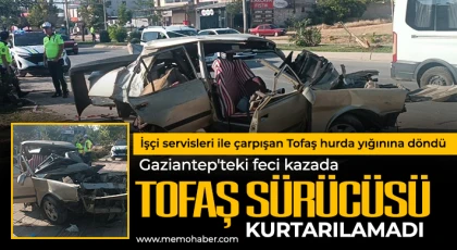 Gaziantep'teki feci kazada Tofaş sürücüsü kurtarılamadı