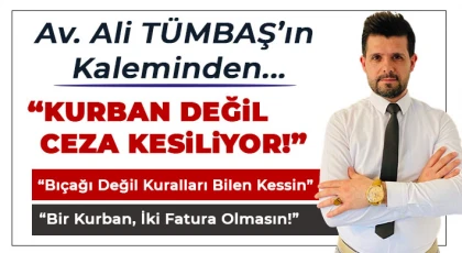 Kurban Keseyim Derken Ceza Kesmesinler