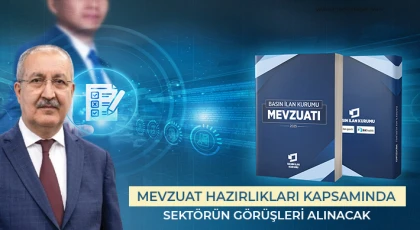 Mevzuat hazırlıkları kapsamında sektörün görüşleri alınacak
