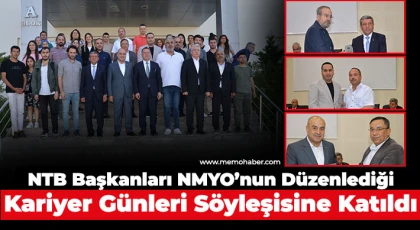 NTB Başkanları NMYO’nun Düzenlediği Kariyer Günleri Söyleşisine Katıldı