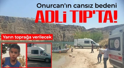 Onurcan'ın cansız bedeni Adli Tıp'ta! Yarın toprağa verilecek