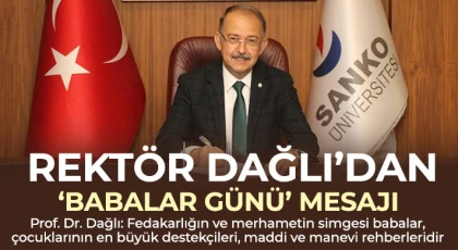 Rektör Dağlı’dan ‘Babalar Günü’ mesajı