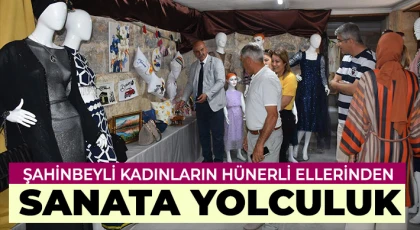 Şahinbeyli kadınların hünerli ellerinden sanata yolculuk