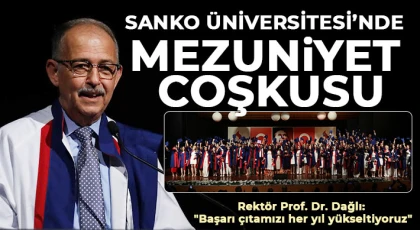 SANKO Üniversitesi’nde mezuniyet coşkusu