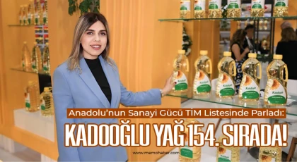 Anadolu’nun Sanayi Gücü TİM Listesinde Parladı: Kadooğlu Yağ 154. Sırada!