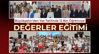 Büyükşehir'in değerler eğitimi yaz okulları programı düzenlendi