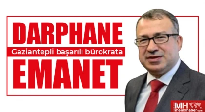 Darphane Gaziantepli Bürokrata Emanet