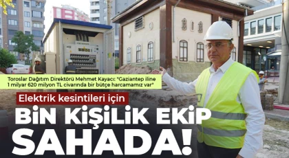 Elektrik kesintileri için bin kişilik ekip sahada