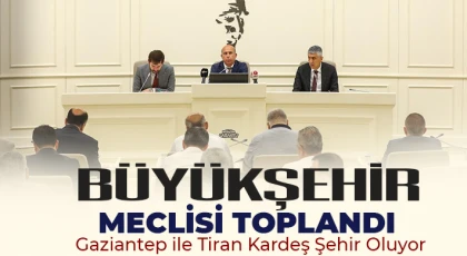 Gaziantep ile Tiran Kardeş Şehir Oluyor