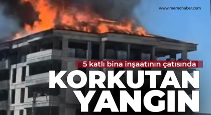 Gaziantep'te 5 katlı bina inşaatının çatısında yangın çıktı