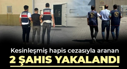 Kesinleşmiş hapis cezasıyla aranan 2 şahıs yakalandı