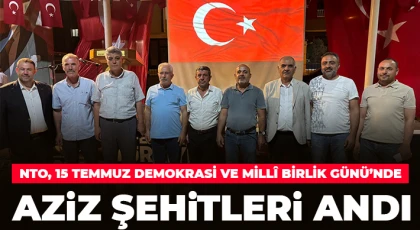 NTO, 15 Temmuz Demokrasi ve Millî Birlik Günü’nde Aziz Şehitleri Andı