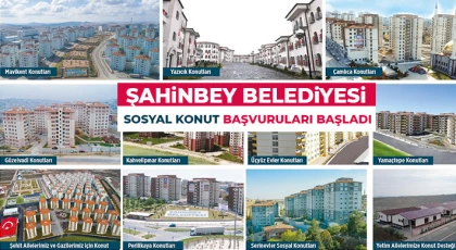 Şahinbey Belediyesi Sosyal Konut Başvuruları Başladı
