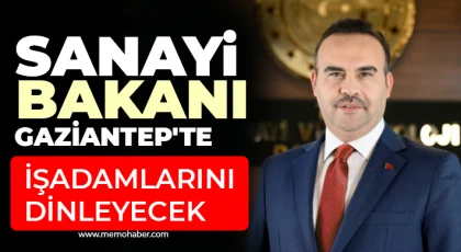 Sanayi ve Teknoloji Bakanı Fatih Kacır Gaziantep'te