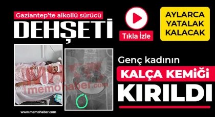 Gaziantep’te alkollü sürücü dehşeti