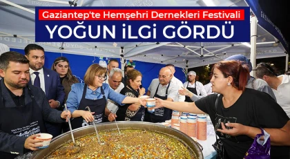 Gaziantep'te Hemşehri Dernekleri Festivali yoğun ilgi gördü