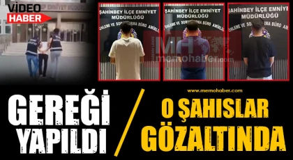 Gereği yapıldı O şahıslar gözaltında!
