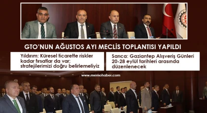 GTO’nun ağustos ayı meclis toplantısı yapıldı