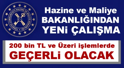 Hazine ve Maliye Bakanlığından Yeni Çalışma!