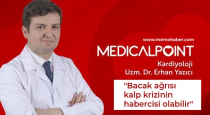  Kardiyoloji Uzmanı Dr. Erhan Yazıcı: Bacak ağrısı kalp krizinin habercisi olabilir