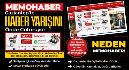 Memohaber Gaziantep’te Haber Yarışını Önde Götürüyor!