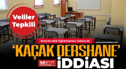 Nizip’te MEB Öğretmenleri Hakkında ‘Kaçak Dershane’ İddiası