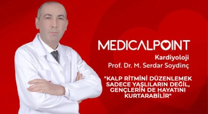 Prof. Dr. Soydinç: "Kalp ritmini düzenlemek sadece yaşlıların değil, gençlerin de hayatını kurtarabilir"