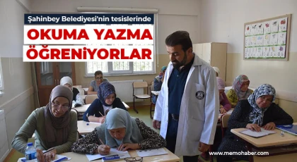 Şahinbey Belediyesi'nin tesislerinde okuma yazma öğreniyorlar