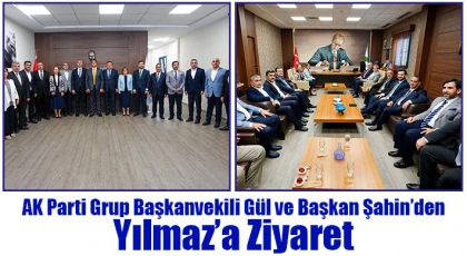 AK Parti Grup Başkanvekili Gül ve Başkan Şahin’den Yılmaz’a ziyaret
