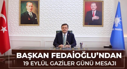 Başkan Fedaioğlu’ndan 19 Eylül Gaziler Günü Mesajı