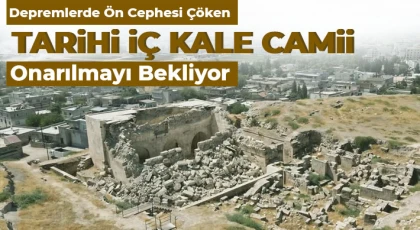 Depremlerde ön cephesi çöken tarihi iç kale camii onarılmayı bekliyor