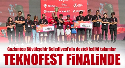Gaziantep Büyükşehir Belediyesi’nin desteklediği takımlar TEKNOFEST finalinde