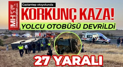 Gaziantep otoyolunda yolcu otobüsü devrildi: 27 yaralı